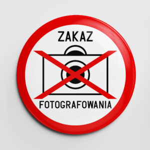 przypinka Zakaz Fotografowania, przypinka kolejowa, przypinka kolejarska, przypinka dla kolejarza, przypinka PKP, button kolejowy, button kolejarski, button dla kolejarza, button PKP, pin kolejowy, pin kolejarski, pin dla kolejarza, pin PKP, Zakaz fotografowania przypinka